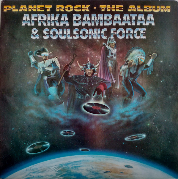 Afrika Bambaataa & Soulsonic Force: Planet Rock: The Album (1986)